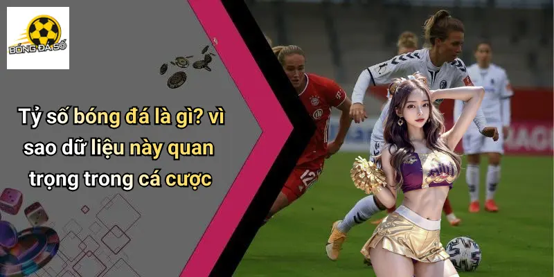 Tỷ Số Bóng Đá
