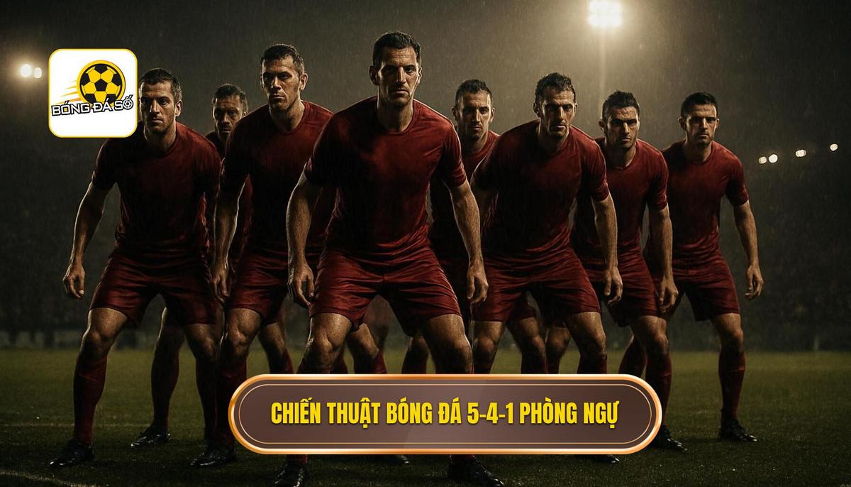 Nền tảng của hệ thống Chiến thuật bóng đá 5-4-1 phòng ngự