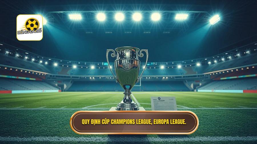 Quy định cúp Champions League, Europa League