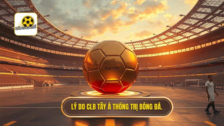 Top 10 CLB nổi tiếng nhất châu Á: Những đế chế bóng đá hùng mạnh nhất 3 Phân tích đa chiều: Tại sao các CLB Tây Á đang chiếm ưu thế?