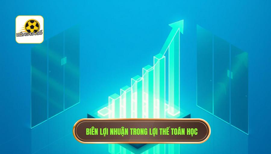 Bí mật nhà cái không muốn bạn biết: Lật tẩy góc khuất của giới cá cược 3 Lợi thế toán học: Biên lợi nhuận (Margin)